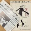 Le si&egrave;cle de Kafka.. KAFKA (Franz)].