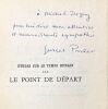 Le point de d&eacute;part (Etudes sur le temps humain, III).. POULET (Georges).