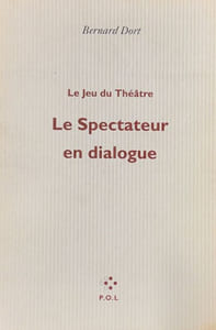 Le jeu du théâtre : Le spectateur en dialogue.