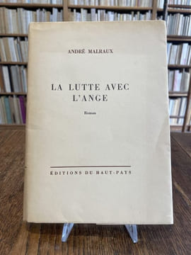 La Lutte avec l'ange. Les Noyers de l'Altenburg. . MALRAUX (André).
