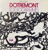 Dotremont : logogrammes.. DOTREMONT (Christian), LOREAU (Max).