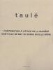 Taul&eacute; : Contribution &agrave; l'&eacute;tude de la mani&egrave;re dont elle ne met en sc&egrave;ne qu'elle m&ecirc;me.. TAULE (Antoni)]. MATHEWS (Harry).