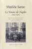 Le ventre de Naples, 1884-1904.. SERAO (Matilde).