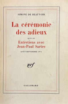 La cérémonie des adieux. Suivi de "Entretiens avec Jean-Paul Sartre (août-septembre 1974).. BEAUVOIR (Simone de).