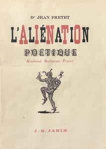L'aliénation poétique : Rimbaud, Mallarmé, Proust.
