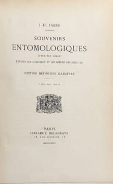 Souvenirs entomologiques. Etudes sur l'instinct et les moeurs des insectes. Edition définitive illustrée.. FABRE (Jean-Henri).