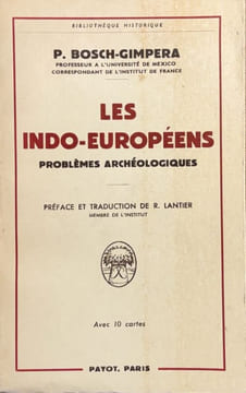 Les Indo-Européens : problèmes archéologiques.. BOSCH-GIMPERA (P.).