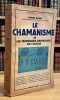 Le chamanisme et les techniques archa&iuml;ques de l'extase.. ELIADE (Mirc&eacute;a).