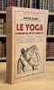 Le Yoga, immortalit&eacute; et libert&eacute;.. ELIADE (Mirc&eacute;a).