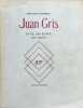 Juan Gris. Sa vie, son oeuvre, ses &eacute;crits.. KAHNWEILER (Daniel-Henry).