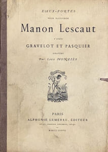 Eaux-fortes pour illustrer Manon Lescaut, d'après Gravelot et Pasquier, gravées par Louis Monziès.