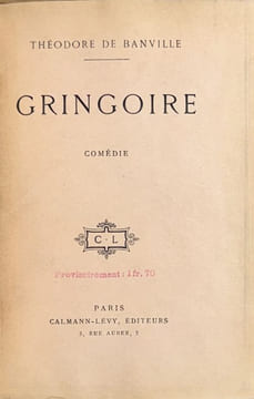 Gringoire : comédie en un acte en prose.. BANVILLE (Théodore de).