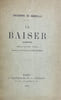 Le baiser. Com&eacute;die. Musique de Paul Vidal.. BANVILLE (Th&eacute;odore de).