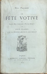 La Fête votive de Saint-Bartholomée Porte-Glaive. Mes paysans. Avec un Premier-Paris de M. Louis Veuillot.