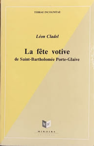 La Fête votive de Saint-Bartholomée Porte-Glaive. Avec un Premier-Paris de M. Louis Veuillot.