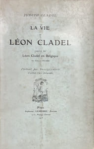 La vie de Léon Cladel. Suivie de Léon Cladel en Belgique par Edmond Picard.