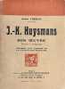 J.-K. Huysmans : son oeuvre.. HUYSMANS (J.-K.)]. THERIVE (Andr&eacute;).