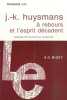 J.-K. Huysmans : A Rebours et l'esprit d&eacute;cadent.. HUYSMANS (J.-K.)]. LIVI (Fran&ccedil;ois).