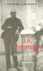 J.-K. Huysmans : le for&ccedil;at de la vie.. HUYSMANS (J.-K.)]. LOCMANT (Patrice).