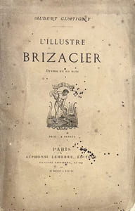 L'illustre Brizacier. Drame en un acte.