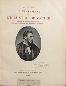 Le Testament de l'illustre Brizacier. Publié en son entier pour la première fois d'après les placards corrigés par l'auteur, reproduits en fac-similés.