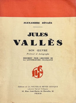 Jules Vallès : son oeuvre.. VALLES (Jules)]. ZEVAES (Alexandre).