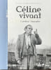 C&eacute;line vivant. Entretiens - biographie.. CELINE]. BRAMI (Emile).