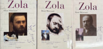 Zola. Tome I : Sous le regard d'Olympia, 1840-1871. Tome II : L'homme de Germinal, 1871-1893. Tome III : L'honneur, 1893-1902.. ZOLA (Emile)]. ...