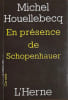 En pr&eacute;sence de Schopenhauer.. HOUELLEBECQ (Michel).