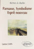 Parnasse, Symbolisme, Esprit nouveau.. CAMPA (Laurence).