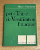 Petit trait&eacute; de versification fran&ccedil;aise.. GRAMMONT (Maurice).