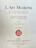 L'Art Moderne et quelques aspects de l'art d'autrefois. Cent soixante-treize planches d'apr&egrave;s la collection priv&eacute;e de MM. J. & G. Bernheim-Jeune. ...