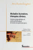 Maladies humaines, th&eacute;rapies divines : analyse &eacute;pigraphique et pal&eacute;opathologique de textes de gu&eacute;rison grecs.. PRETRE (Clarisse), CHARLIER (Philippe).