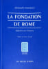 La fondation de Rome : R&eacute;flexion sur l'histoire.. GRANDAZZI (Alexandre).