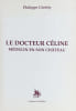 Le docteur C&eacute;line m&eacute;decin en son ch&acirc;teau.. CELINE]. GINISTY (Philippe).