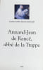 Armand-Jean de Ranc&eacute;, abb&eacute; de la Trappe : 1626-1700.. KRAILSHEIMER (A. J.).
