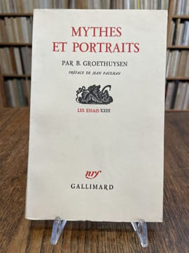Mythes et portraits. Préface par Jean Paulhan.. GROETHUYSEN (Bernard).