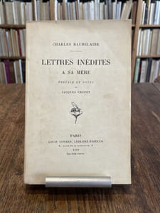 Lettres inédites à sa mère. Préface, notes et index de Jacques Crépet.