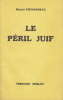 Le péril juif.. JOUHANDEAU (Marcel).