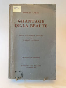 Chantage de la Beauté. Petit colloque initial par André Breton.
