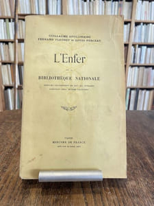 L'Enfer de la Bibliothèque Nationale. Icono-bio bibliographie de tous les ouvrages composant cette célèbre collection.