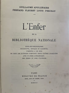L'Enfer de la Bibliothèque Nationale. Icono-bio bibliographie de tous les ouvrages composant cette célèbre collection.