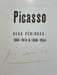 Picasso. Deux p&eacute;riodes : 1900-1914 & 1950-1954.. PICASSO]
