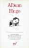 Album Hugo. Iconographie choisie et comment&eacute;e par Martine Ecalle et Violaine Lumbroso.. HUGO]