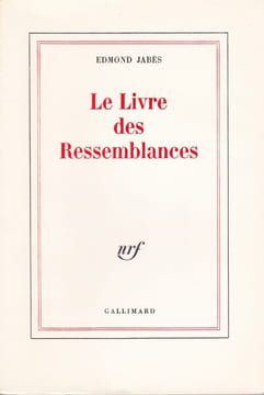 Le Livre des Ressemblances. - Le Soupçon. Le Désert. - L'ineffaçable. L'inaperçu.. JABES (Edmond).