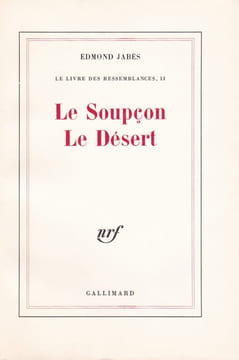 Le Livre des Ressemblances. - Le Soupçon. Le Désert. - L'ineffaçable. L'inaperçu.. JABES (Edmond).