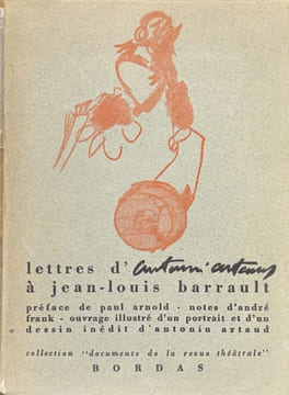 Lettres à Jean-Louis Barrault. Préface de Paul Arnold, notes d'André Frank.. ARTAUD (Antonin).