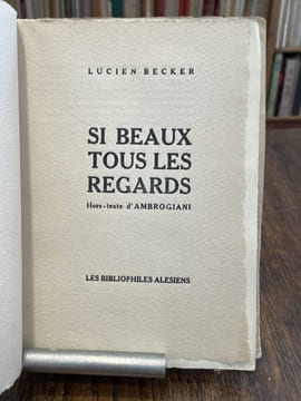 Si beaux tous les regards.. BECKER (Lucien).