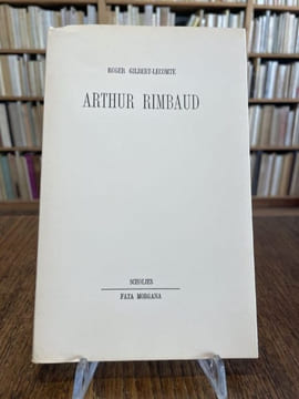 Arthur Rimbaud. Précedé de La Mort, le mot et le mort-mot par Bernard Noël.. GILBERT-LECOMTE (Roger).