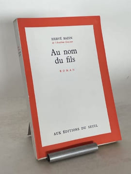 Au nom du fils.. BAZIN (Hervé).
